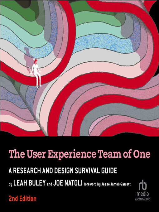 Title details for The User Experience Team of One by Leah Buley - Available